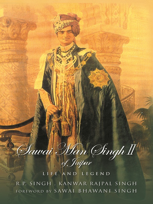 Title details for Sawai Man Singh II of Jaipur by R.P. Singh - Wait list